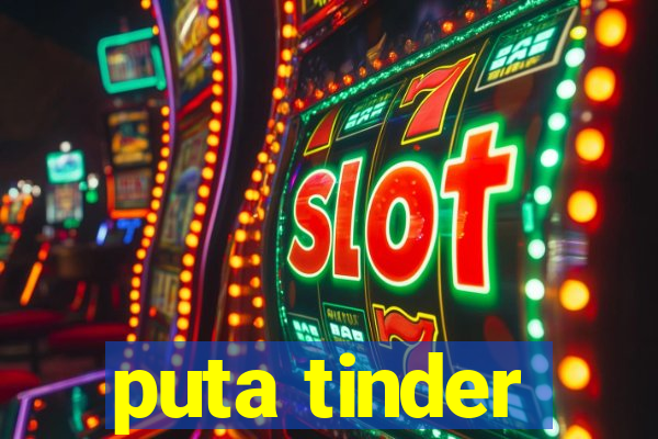 puta tinder